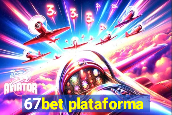 67bet plataforma